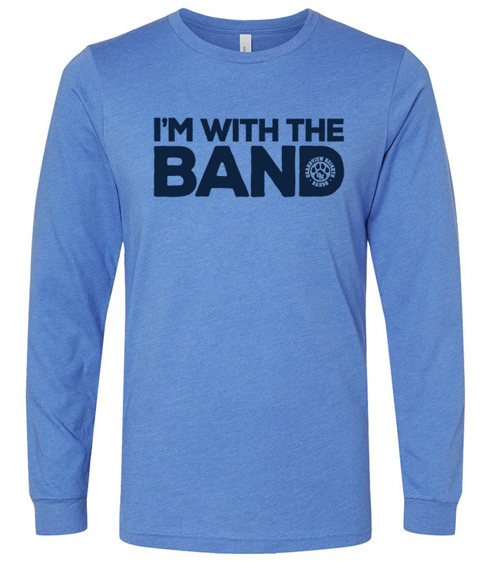 I'm with the Band Long Sleeve