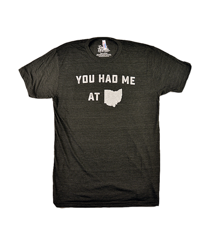 You Had Me at Ohio - Unisex